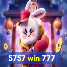 5757 win 777